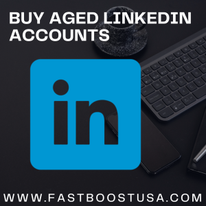 Buy aged LinkedIn accounts