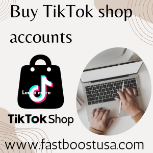 Buy TikTok shop accounts