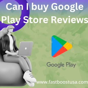 Can I buy Google Play Store Reviews