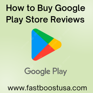 How to Buy Google Play Store Reviews