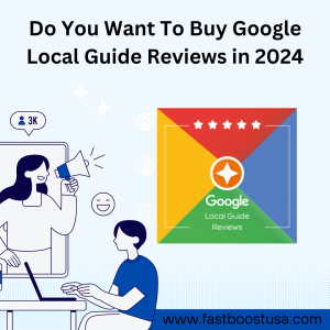 Do You Want To Buy Google Local Guide Reviews in 2024